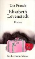 Elisabeth Levenstedt di Uta Franck edito da Lermann Dr. Gisela