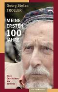 Meine ersten 100 Jahre di Georg Stefan Troller edito da Edition Memoria