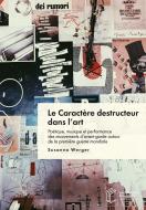 Le Caractère destructeur dans l'art di Susanna Werger edito da heiBOOKS