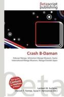 Crash B-Daman edito da Betascript Publishing
