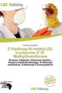 3\'-hydroxy-n-methyl-(s)-coclaurine 4\'-o-methyltransferase edito da Loc Publishing
