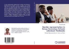 Gender representation in Kenya Secondary Schools Literature Textbooks di Regina Gachari edito da LAP Lambert Academic Publishing