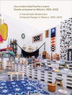 A Handmade Modernism: Artisanal Design in Mexico, 1952-2022 edito da RM