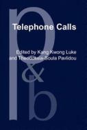 Telephone Calls edito da John Benjamins Publishing Co