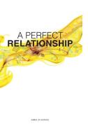 A Perfect Relationship di ANNA ANASTASE edito da Lightning Source Uk Ltd