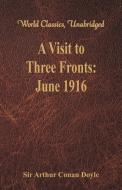 A Visit to Three Fronts di Sir Arthur Conan Doyle edito da Alpha Editions