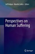 Perspectives on Human Suffering edito da Springer Netherlands