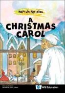 A Christmas Carol di Charles Dickens edito da WORLD SCIENTIFIC PUB CO INC