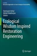 Ecological Wisdom Inspired Restoration Engineering edito da Springer Singapore