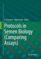 Protocols in Semen Biology (Comparing Assays) edito da Springer Verlag, Singapore