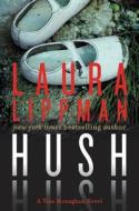 Hush Hush di Laura Lippman edito da William Morrow & Company