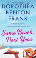 Same Beach, Next Year di Dorothea Benton Frank edito da WILLIAM MORROW