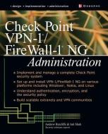 Check Point VPN-1/ FireWall-1 NG Administration di Andrew Ratcliffe edito da McGraw-Hill Education