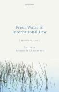 Fresh Water In International Law di Laurence Boisson de Chazournes edito da Oxford University Press