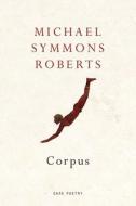 Corpus di Michael Symmons Roberts edito da Vintage Publishing