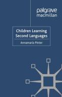 Children Learning Second Languages di Annamaria Pinter edito da SPRINGER NATURE