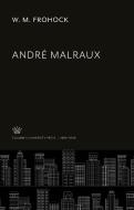 André Malraux di W. M. Frohock edito da Columbia University Press