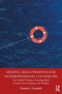 Helping Skills Training For Nonprofessional Counselors di Elizabeth L. Campbell edito da Taylor & Francis Ltd