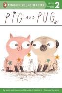 Pig and Pug di Laura Marchesani, Zenaides A. Medina edito da GROSSET DUNLAP