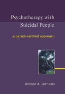 Psychotherapy with Suicidal People di Antoon A. Leenaars, Antoon Ed. Leenaars edito da John Wiley & Sons