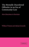 The Mentally Disordered Offender in an Era of Community Care edito da Cambridge University Press