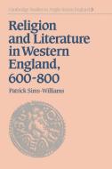 Religion and Literature in Western England, 600 800 di Patrick Sims-Williams edito da Cambridge University Press