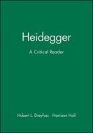 Heidegger di Hubert L. Dreyfuss edito da Wiley-Blackwell