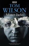 Mister Jacks di Tom Wilson edito da Robert Hale & Company