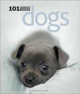 Dogs: 101 Adorable Breeds: 101 Adorable Breeds di Rachael Hale edito da ANDREWS & MCMEEL