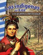 Los Indígenas del Este: Los Pueblos del Bosque (American Indians of the East: Woodland People) di Heather Schwartz edito da TEACHER CREATED MATERIALS