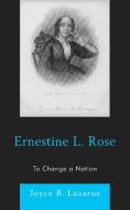Ernestine L. Rose: Agitate! di Joyce B. Lazarus edito da HAMILTON BOOKS