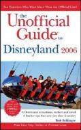 The Unofficial Guide To Disneyland di Bob Sehlinger, Menasha Ridge Press edito da John Wiley & Sons Inc