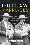 Outlaw Marriages di Rodger Streitmatter edito da Beacon Press