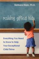 Raising Gifted Kids di Barbara Klein edito da McGraw-Hill Education