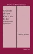 Granville Sharp's Canon and Its Kin di Daniel B. Wallace edito da Lang, Peter