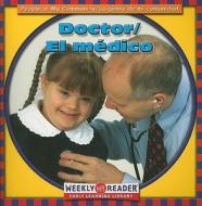 Doctor/El Medico di Jacqueline Laks Gorman edito da Weekly Reader Early Learning Library