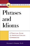 Phrases and Idioms di Richard A. Spears edito da McGraw-Hill Education