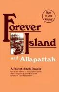 Forever Island and Allapattah di Patrick D Smith edito da Pineapple Press