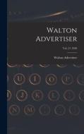 Walton Advertiser; Vol. 21 1936 edito da LIGHTNING SOURCE INC