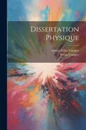 Dissertation Physique di Petrus Camper edito da LEGARE STREET PR