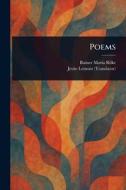 Poems di Rainer Maria Rilke, Jessie Lemont edito da Creative Media Partners, LLC