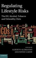 Regulating Lifestyle Risks edito da Cambridge University Press