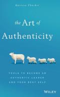 The Art of Authenticity di Karissa Thacker edito da John Wiley & Sons
