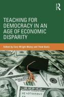 Teaching for Democracy in an Age of Economic Disparity di Cory Wright-Maley edito da Routledge