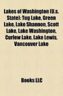 Lakes Of Washington U.s. State : Tug La di Books Llc edito da Books LLC