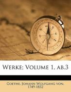 Werke; Volume 1, Ab.3 edito da Nabu Press