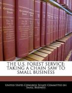 The U.s. Forest Service edito da Bibliogov