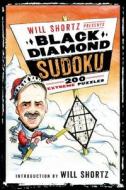 Will Shortz Presents Black Diamond Sudoku: 200 Extreme Puzzles edito da GRIFFIN