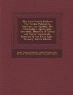 The Ante-Nicene Fathers: The Twelve Patriarchs, Excerpts and Epistles, the Clementina, Apocrypha, Decretals, Memoirs of Edessa and Syriac Docum di Ernest Cushing Richardson, Arthur Cleveland Coxe, Bernhard Pick edito da Nabu Press