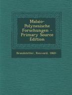 Malaio-Polynesische Forschungen di Renward Brandstetter edito da Nabu Press